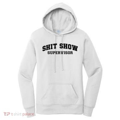 Shit Show Supervisor Women's Hoodie