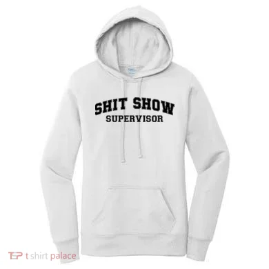 Shit Show Supervisor Women's Hoodie