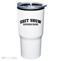 Shit Show Supervisor Tumbler thumb 0