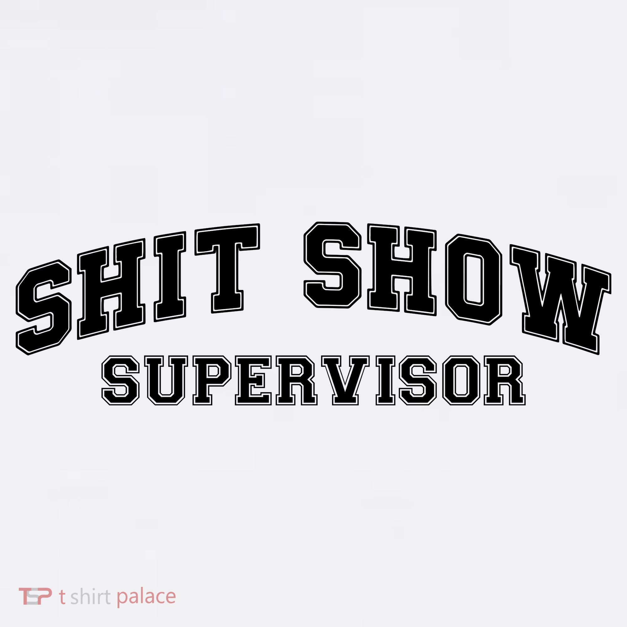 Shit Show Supervisor Baby Bodysuit