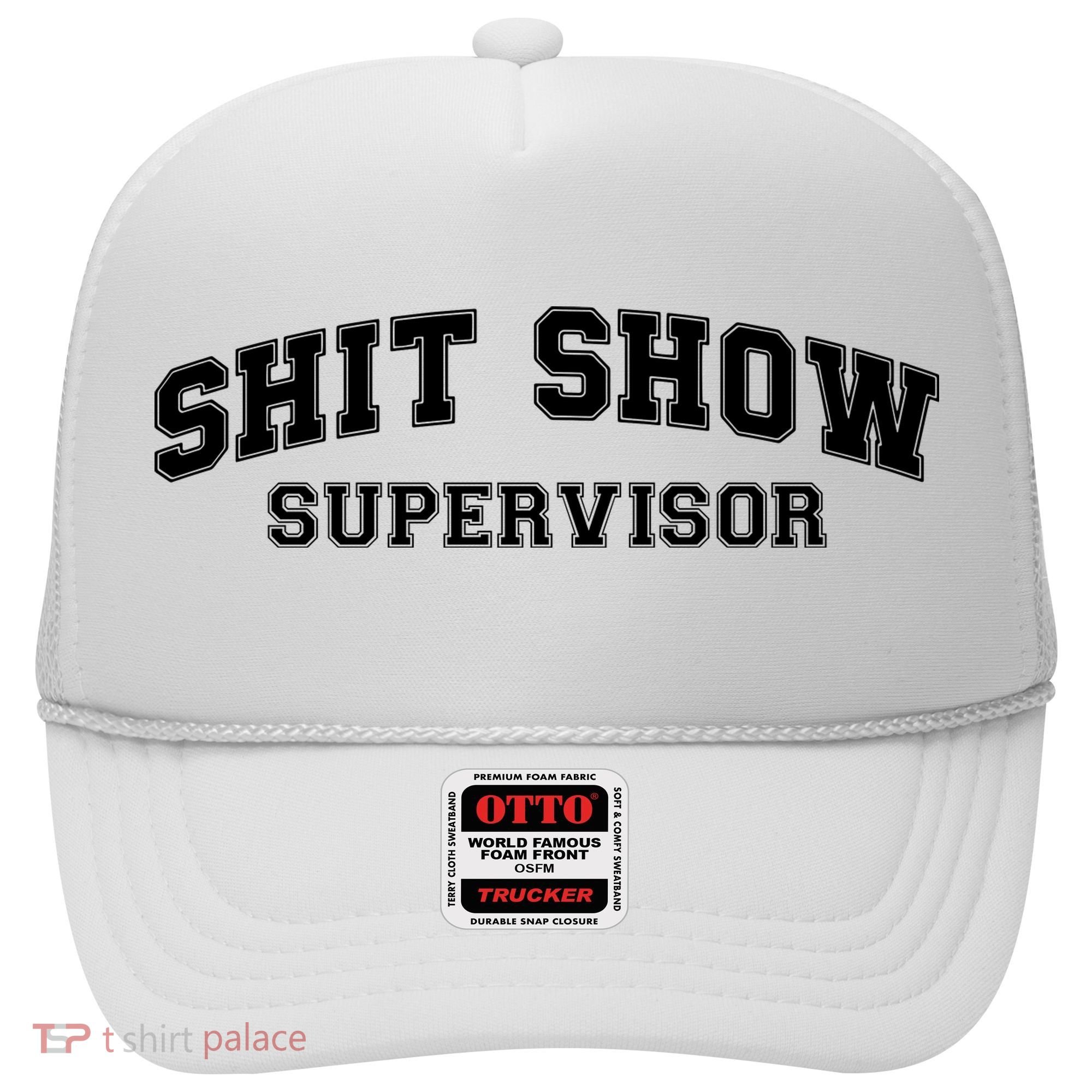Shit Show Supervisor Hat