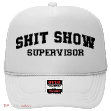 Shit Show Supervisor Hat