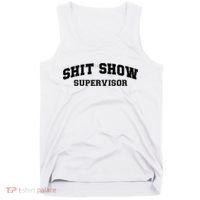 Shit Show Supervisor Tank Top thumb 0