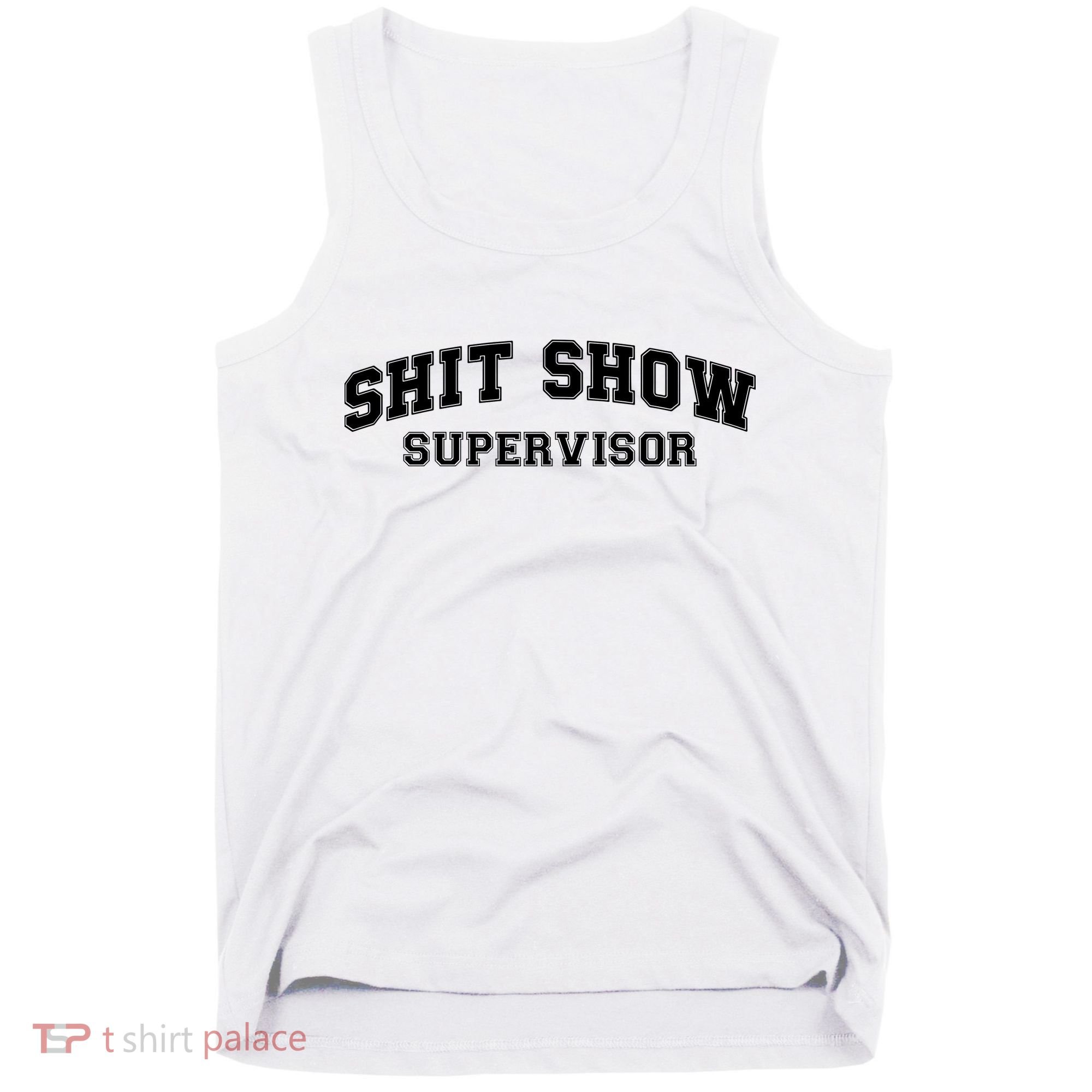 Shit Show Supervisor Tank Top