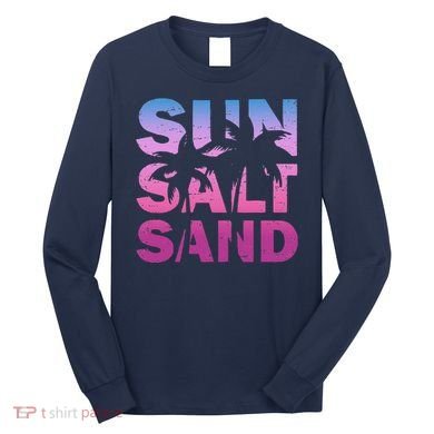 Sun Salt Sand Funny Palm Sun Retro Beach Summer Long Sleeve Shirt
