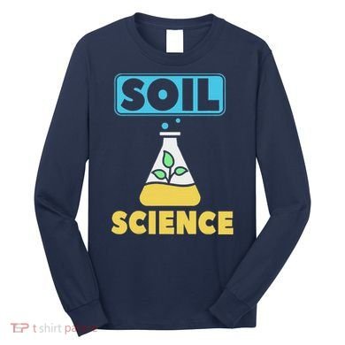 Soil Science Long Sleeve Shirt