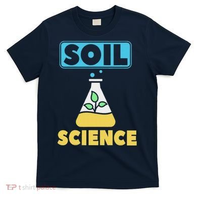 Soil Science T-Shirt
