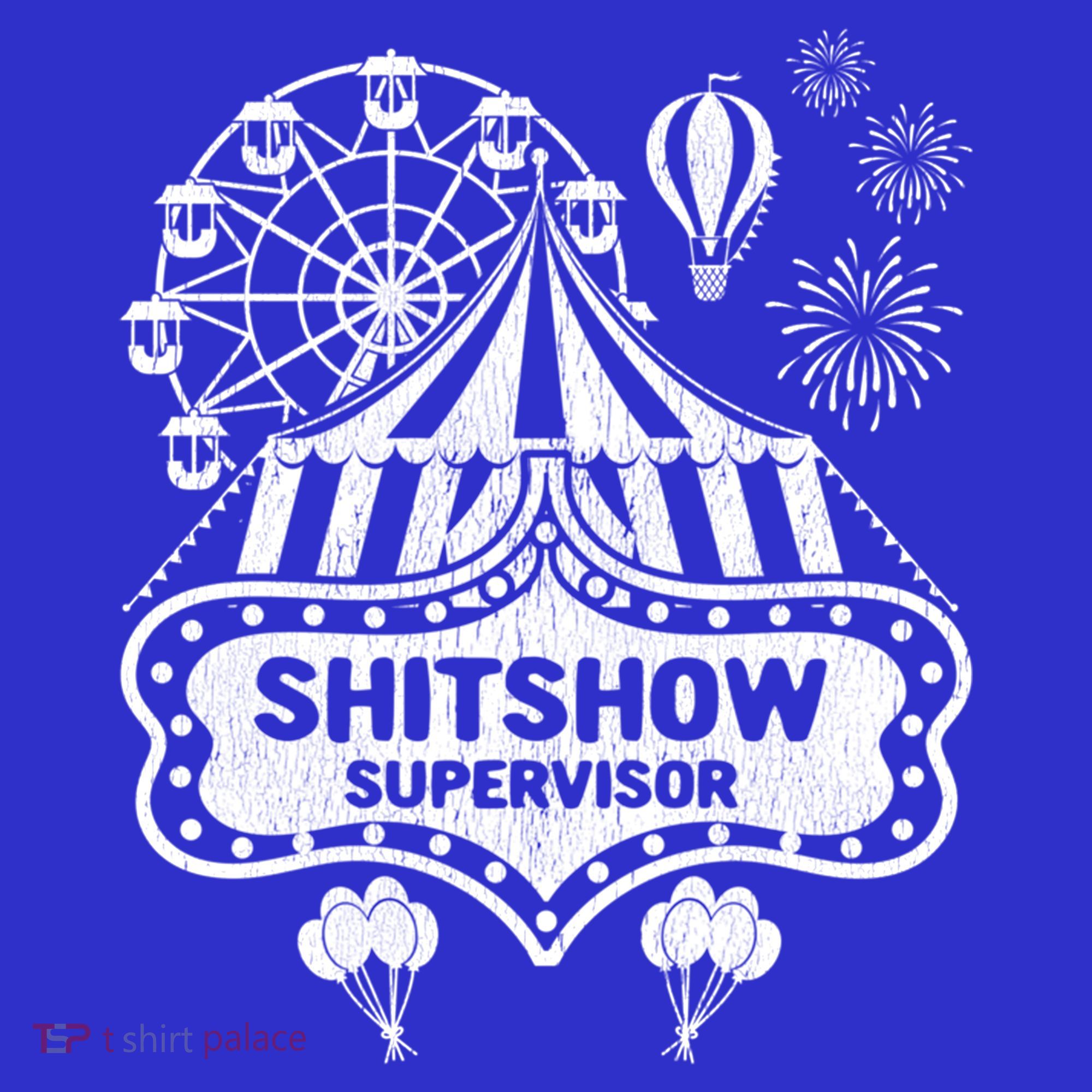 Shit Show Supervisor Funny Boss Ager Teacher And Mom Cool Gift Sweatshirt