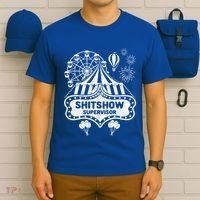 Shit Show Supervisor Funny Boss Ager Teacher And Mom Cool Gift T-Shirt thumb 6