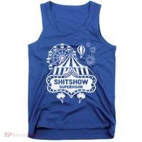 Shit Show Supervisor Funny Boss Ager Teacher And Mom Cool Gift Tank Top thumb 0