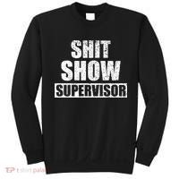 Shit Show Supervisor Funny Meme Sweatshirt thumb 0
