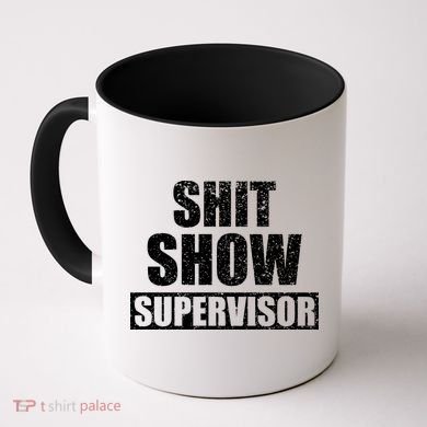 Shit Show Supervisor Funny Meme Coffee Mug