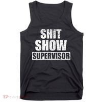 Shit Show Supervisor Funny Meme Tank Top thumb 0