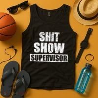 Shit Show Supervisor Funny Meme Tank Top thumb 4