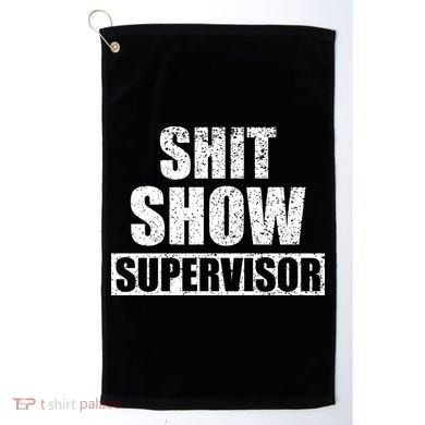 Shit Show Supervisor Funny Meme Golf Towel