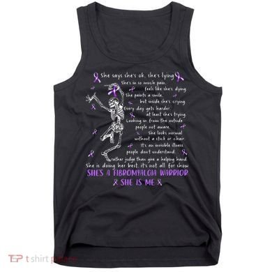She Say SheS Ok SheS A Fibromyalgia Warrior Skeleton Tank Top