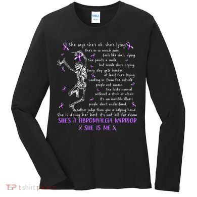 She Say SheS Ok SheS A Fibromyalgia Warrior Skeleton Women's Long Sleeve Shirt