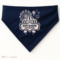 Shit Show Supervisor Funny Boss Manager Teacher & Mom USA-Made Doggie Bandana thumb 0