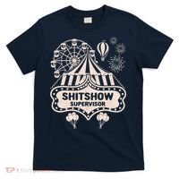 Shit Show Supervisor Funny Boss Manager Teacher & Mom T-Shirt thumb 0