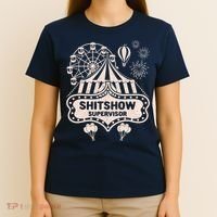 Shit Show Supervisor Funny Boss Manager Teacher & Mom T-Shirt thumb 4