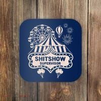 Shit Show Supervisor Funny Boss Manager Teacher & Mom Coaster thumb 0