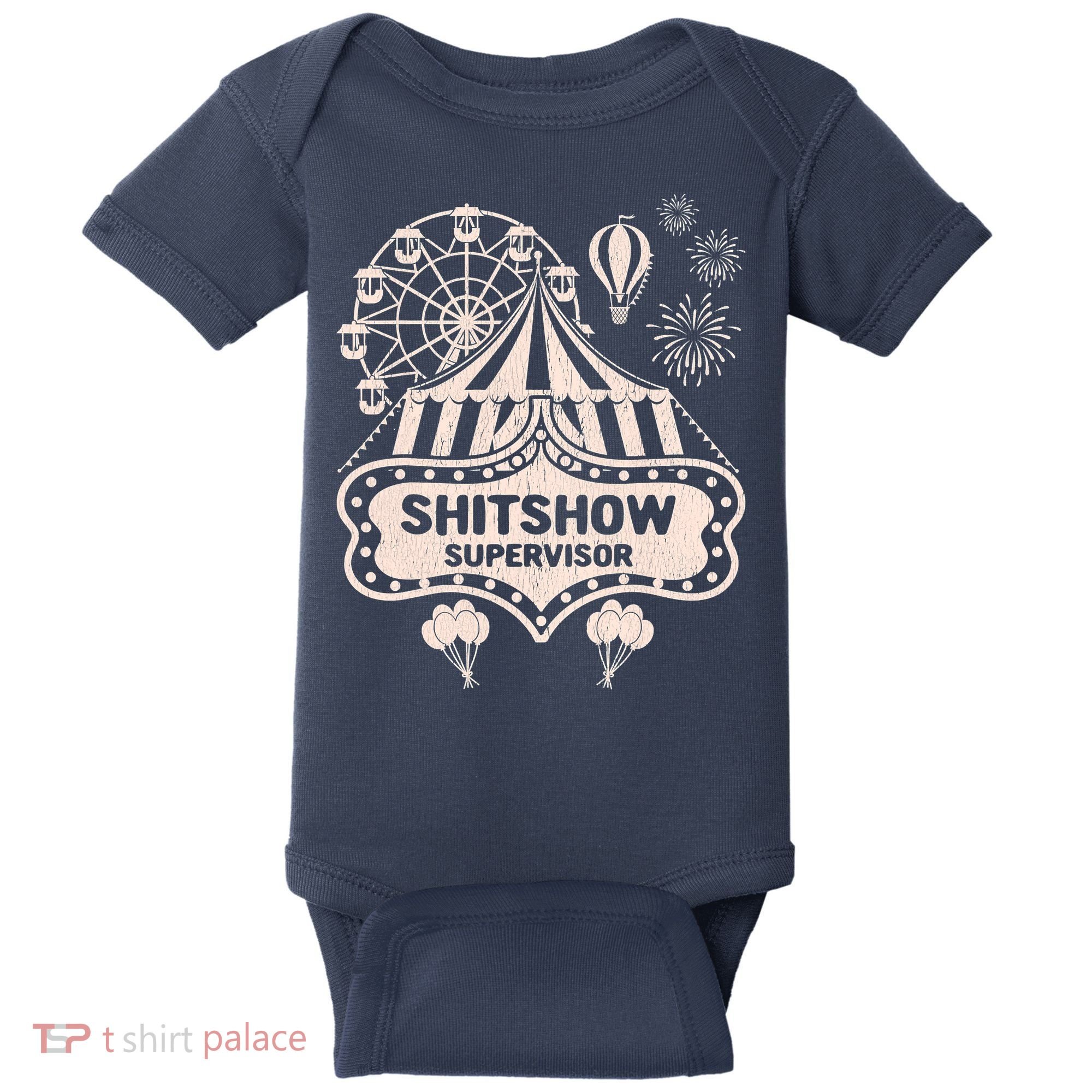Shit Show Supervisor Funny Boss Manager Teacher & Mom Baby Bodysuit