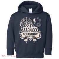 Shit Show Supervisor Funny Boss Manager Teacher & Mom Toddler Hoodie thumb 0