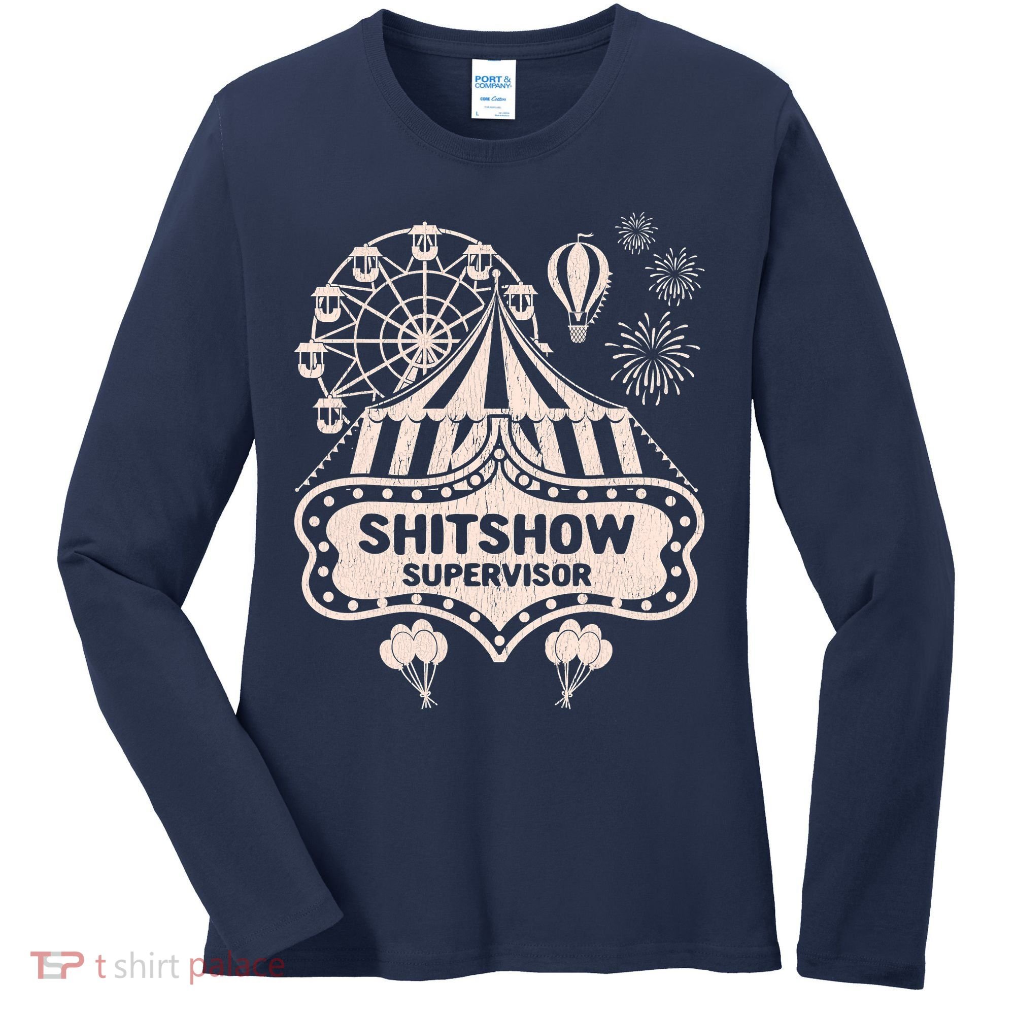 Shit Show Supervisor Funny Boss Manager Teacher & Mom Women's Long Sleeve Shirt