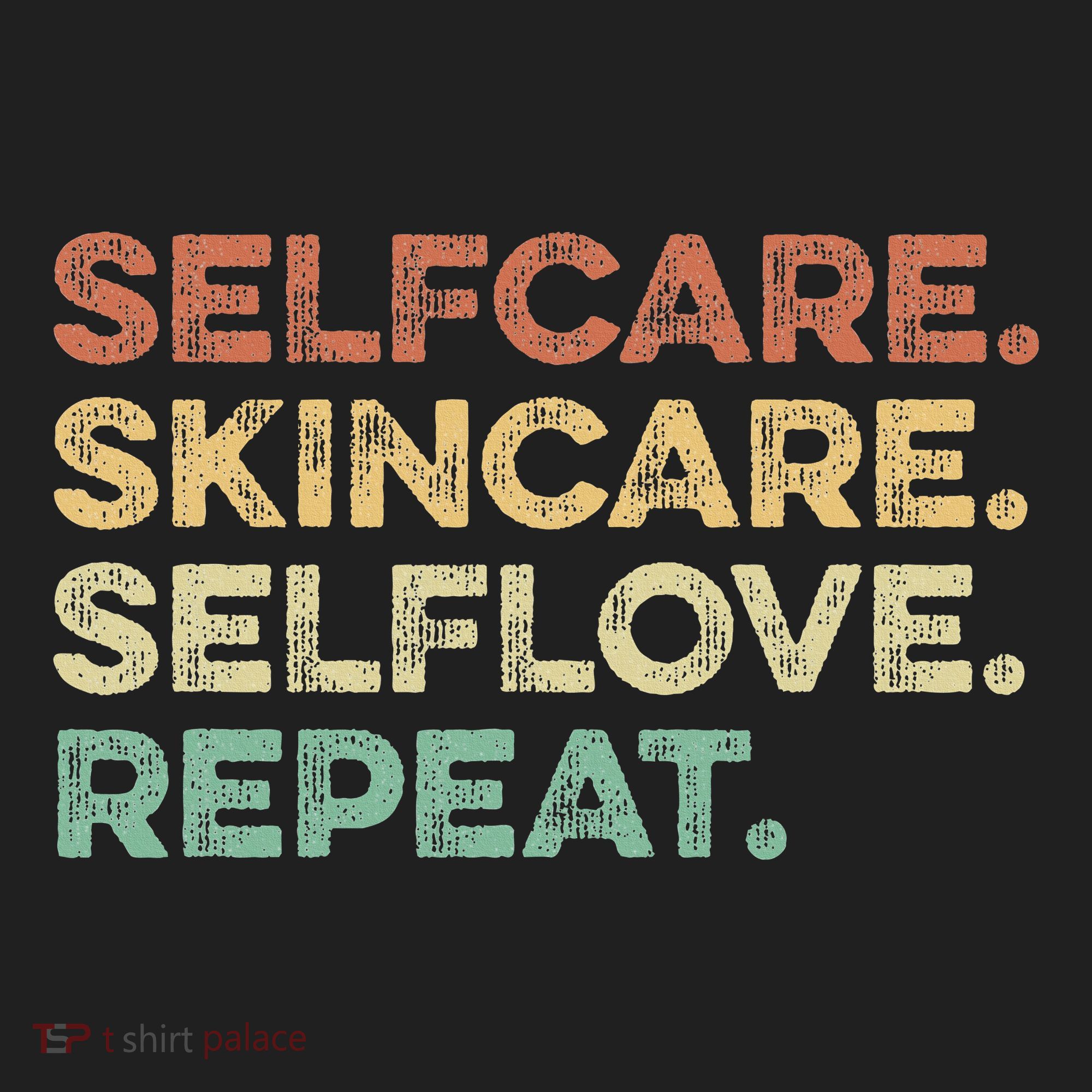 Selfcare Skincare Selflove Repeat Esthetician Women's Sweatshirt