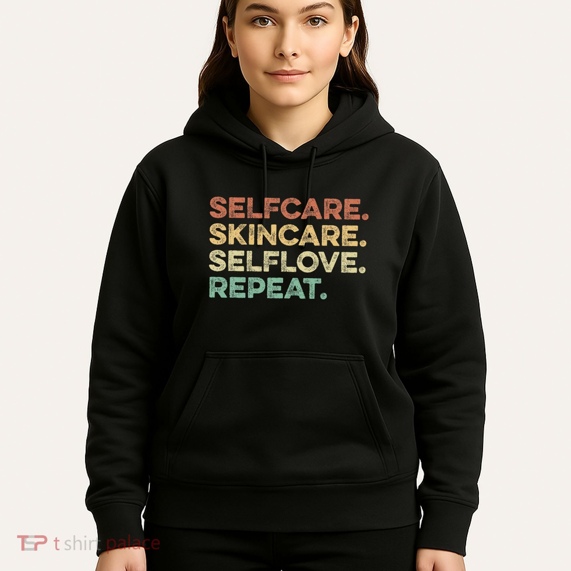 Selfcare Skincare Selflove Repeat Esthetician Hoodie