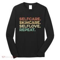 Selfcare Skincare Selflove Repeat Esthetician Long Sleeve Shirt thumb 0