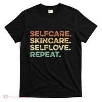 Selfcare Skincare Selflove Repeat Esthetician T-Shirt thumb 0