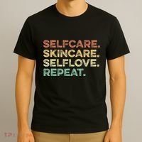 Selfcare Skincare Selflove Repeat Esthetician T-Shirt thumb 3