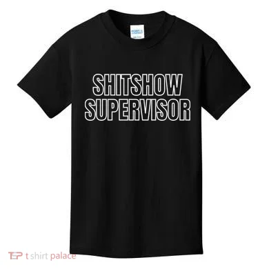 ShitShow Supervisor Kids T-Shirt