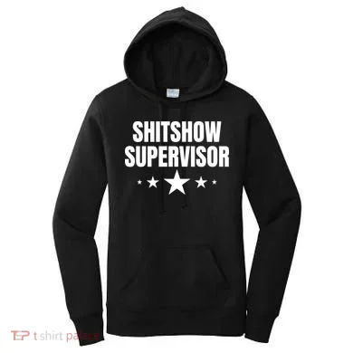 ShitShow Supervisor Women's Hoodie