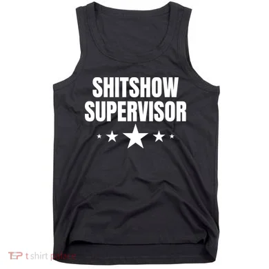 ShitShow Supervisor Tank Top