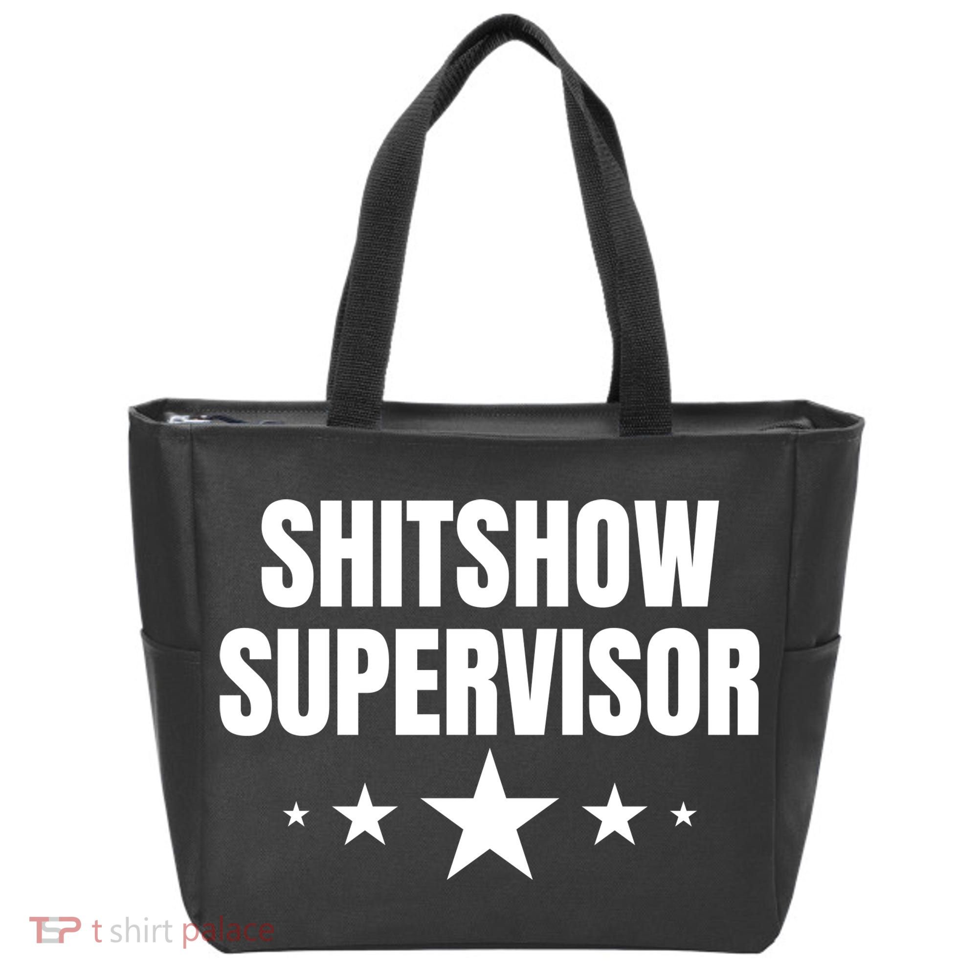 ShitShow Supervisor Tote Bag