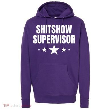 ShitShow Supervisor Hoodie