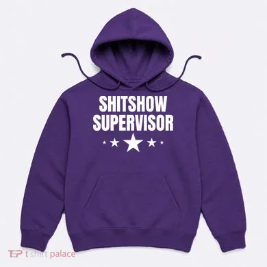 ShitShow Supervisor Hoodie