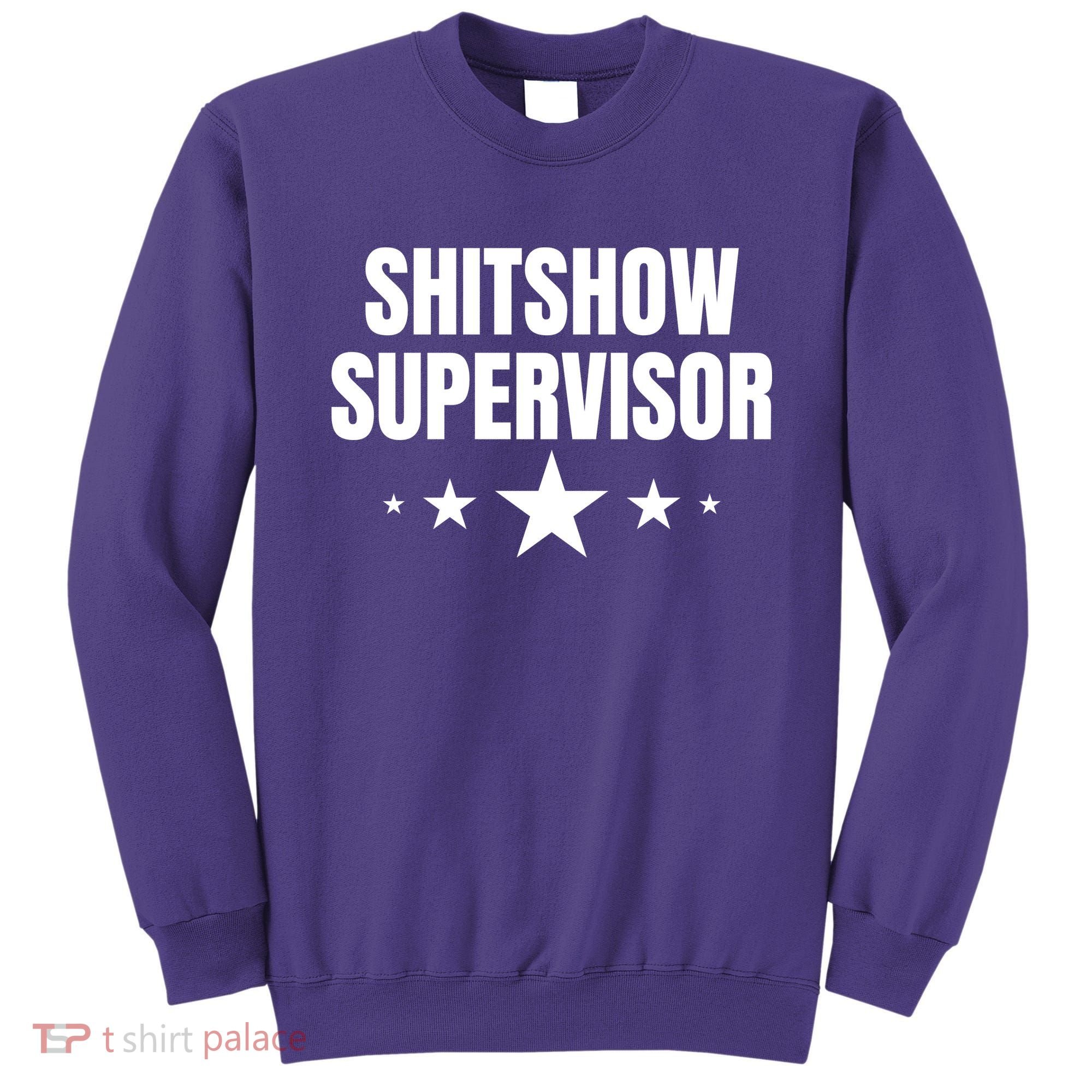 ShitShow Supervisor Sweatshirt