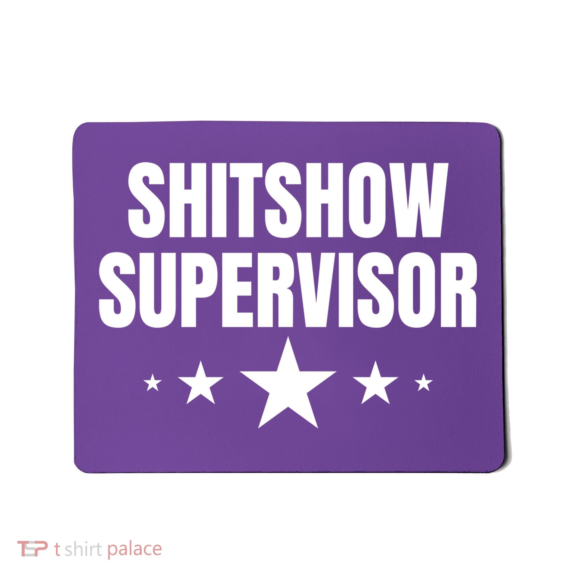 ShitShow Supervisor Mousepad