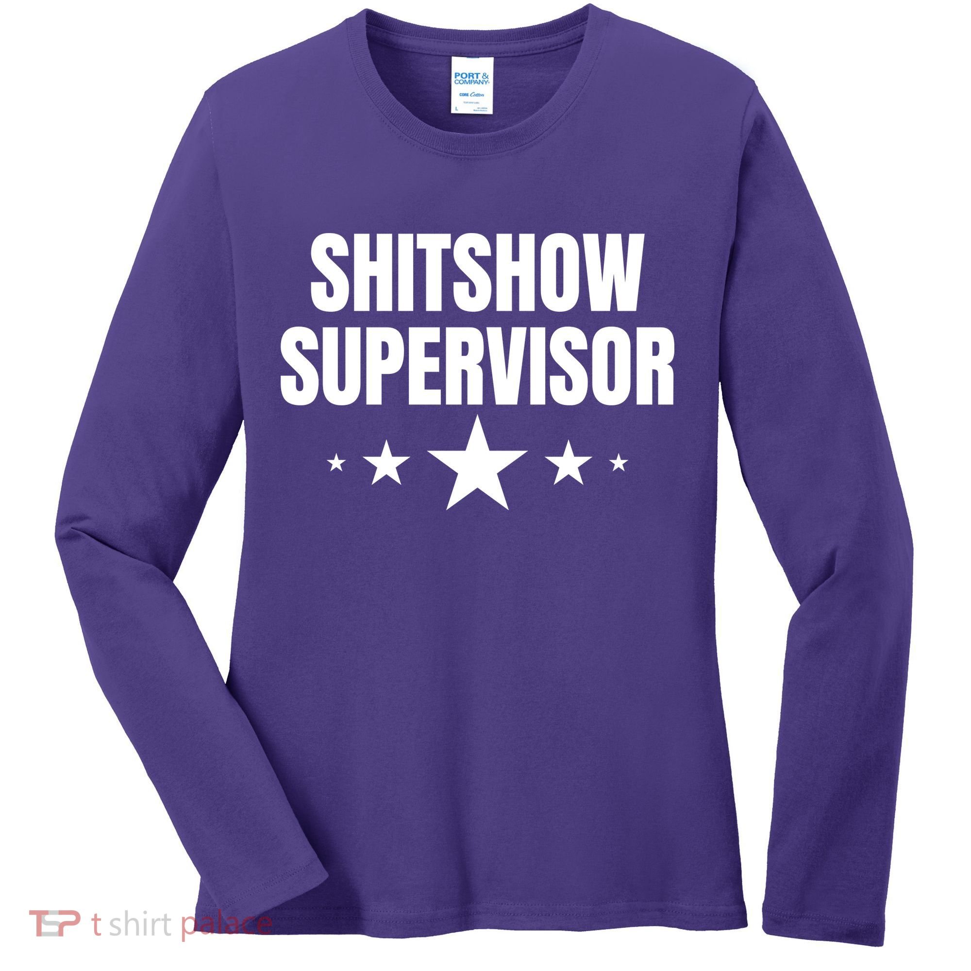 ShitShow Supervisor Women's Long Sleeve Shirt