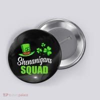 Shenanigans Squad St Patricks Day Shamrock Irish  Button thumb 0