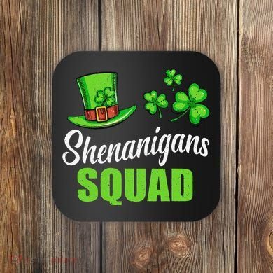 Shenanigans Squad St Patricks Day Shamrock Irish  Coaster