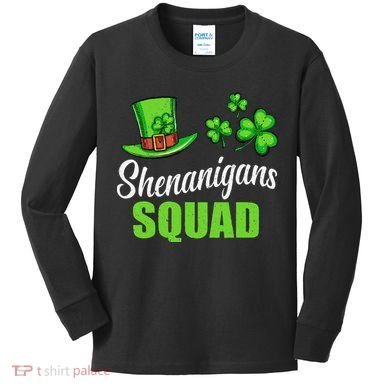 Shenanigans Squad St Patricks Day Shamrock Irish  Kids Long Sleeve Shirt