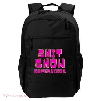 Shit Show Supervisor Funny Mom Boss Manager Backpack