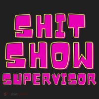 Shit Show Supervisor Funny Mom Boss Manager Tumbler thumb 3