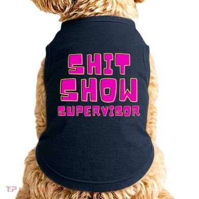 Shit Show Supervisor Funny Mom Boss Manager Doggie Tank