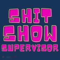 Shit Show Supervisor Funny Mom Boss Manager Sweatshirt thumb 3