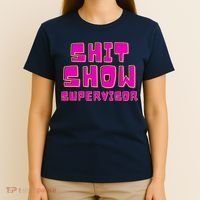 Shit Show Supervisor Funny Mom Boss Manager T-Shirt thumb 4